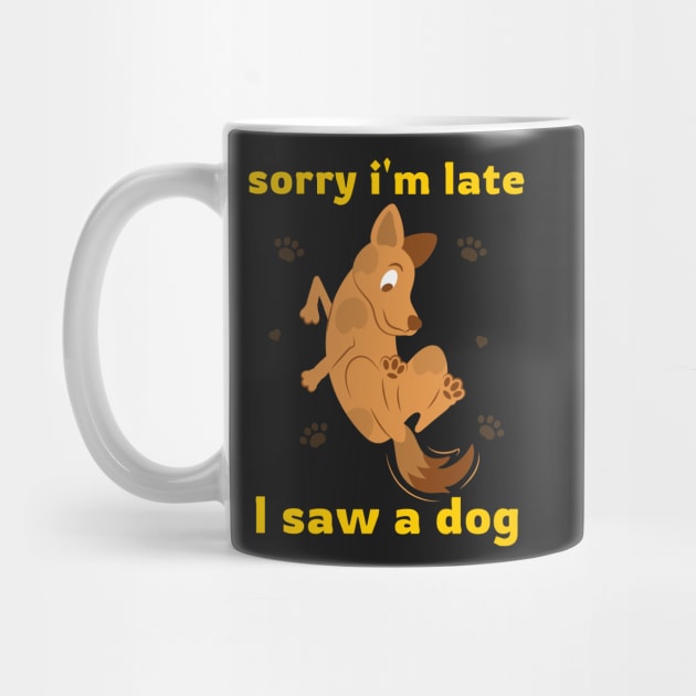 Sorry I'm late I saw a dog 1 by Studio-Sy